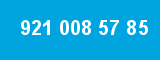 921 008 57 85 921 008 57 85